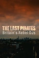 Poster for The Last Pirates: Britain's Rebel DJs