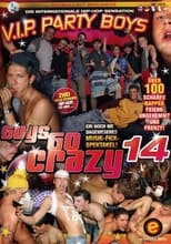 Guys Go Crazy 14: V.I.P. Party Boys