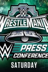 Poster for WrestleMania XL Saturday Post-Show Press Conference