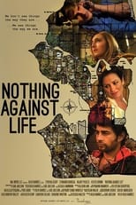 Poster for Nothing Against Life