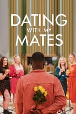 Poster for Dating with my mates