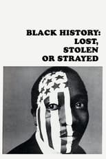 Poster for Black History: Lost, Stolen or Strayed 