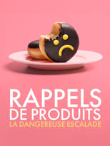 Poster for Rappels de produits : la dangereuse escalade 