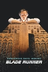 Poster for Dangerous Days: Making 'Blade Runner'