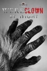 Poster for WERECLOWN BY NIGHT