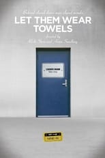 Poster for Let Them Wear Towels