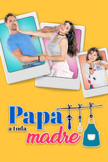 Poster for Papá a Toda Madre Season 1