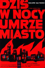 Dzis w nocy umrze miasto (1961)