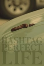 Hashtag Perfect Life (2018)