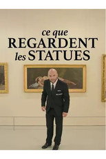 Ce que regardent les statues