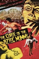 Poster for The Curse of the Aztec Mummy