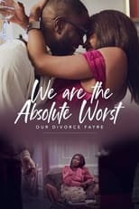 Poster for We Are the Absolute Worst: Our Divorce Fayre