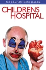 Poster for Childrens Hospital Season 6