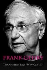 Poster for Frank Gehry: The Architect Says "Why Can't I?"