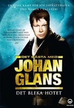 Poster for Johan Glans: Det bleka hotet