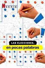 Las elecciones, en pocas palabras