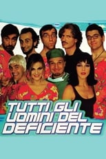 Poster for Tutti gli uomini del deficiente 