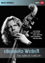 Poster for Eberhard Weber: The Jubilee Concert