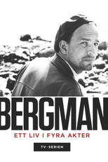 Bergman - Ett liv i fyra akter (2018)
