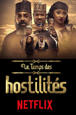 Le Temps des hostilités serie streaming