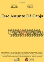 Poster for Esse Assunto Dá Canja 