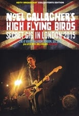 Poster for Noel Gallagher's High Flying Birds - Secret Gig In London 2015