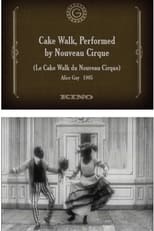 Poster for Cake Walk, Performed by Nouveau Cirque