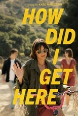 How Did I Get Here main poster