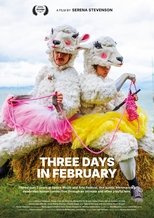 Three Days in February