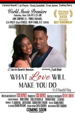 Poster for What Love Will Make You Do
