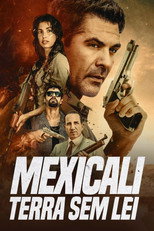 Mexicali: Terra sem Lei