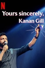 Poster di Yours Sincerely, Kanan Gill