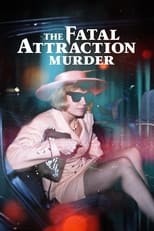 Poster for The Fatal Attraction Murder