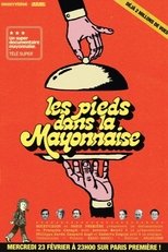 Poster for Les Pieds dans la mayonnaise : Les Irrévérencieux des années 70