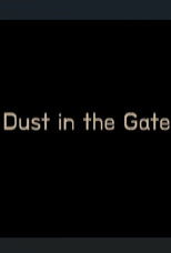 Dust in the Gate poster