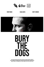 Poster for Bury the Dogs