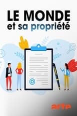 Poster for Le monde et sa propriété