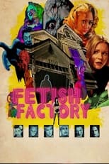 Fetish Factory (2017)