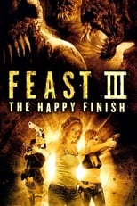 Poster for Feast III: The Happy Finish