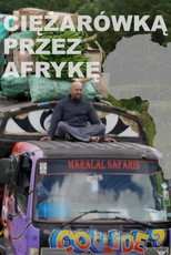 Ciężąrówką przez Afrykę poster