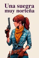 Poster for Una suegra muy norteña