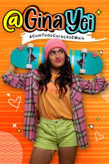 @Gina Yei: #ComTodoCoraçãoEMais: 1ª Temporada