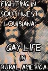 Poster for Fighting in Southwest Louisiana: Gay Life in Rural America