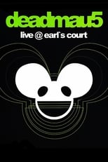 Deadmau5: Live at Earl's Court