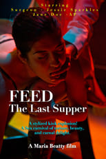 FEED: The Last Supper (2016)