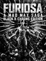 Furiosa: A Mad Max Saga - Black & Chrome Edition poster