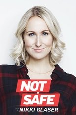 Poster for Not Safe with Nikki Glaser