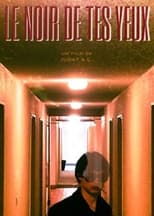 Poster for Le noir de tes yeux