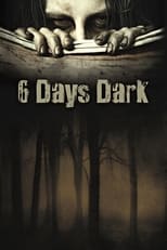 Poster for 6 Days Dark