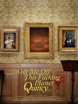 Poster for Get Me Off This Fucking Planet, Quincy